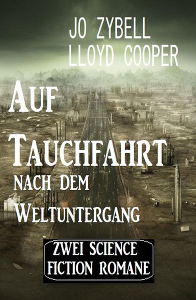 Produktbild: Auf Tauchfahrt nach dem Weltuntergang: Zwei Science Fiction Romane