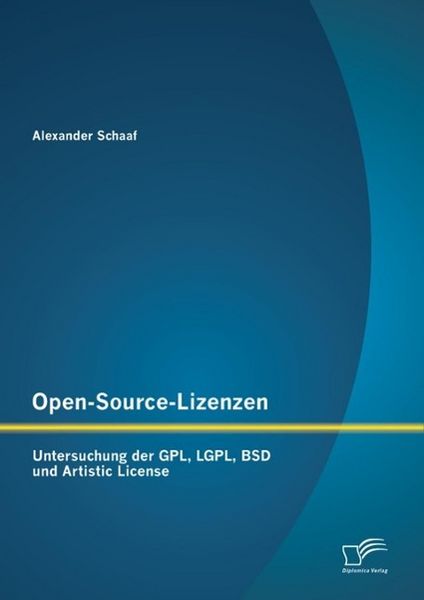 Produktbild: Open-Source-Lizenzen: Untersuchung der GPL, LGPL, BSD und Artistic License