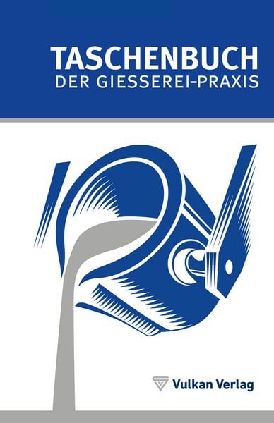 Produktbild: Taschenbuch der Giesserei-Praxis