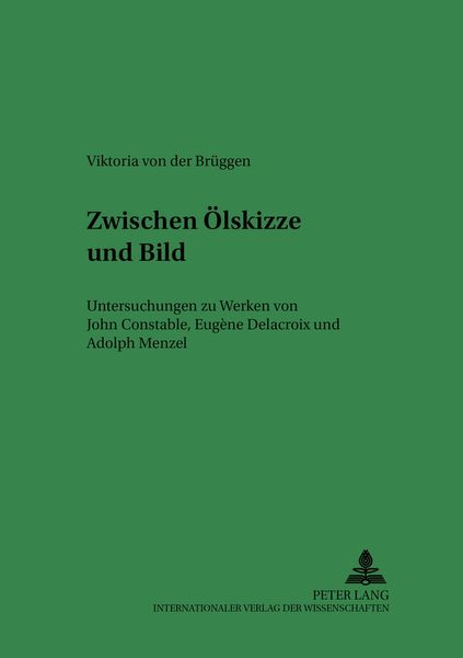 Zwischen Ölskizze und Bild, Taschenbuch von Viktoria der Brüggen, Peter Lang GmbH, Internationaler Verlag der Wissenschaften, 9783631502075