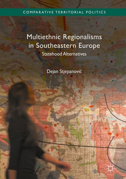 Produktbild: Multiethnic Regionalisms in Southeastern Europe