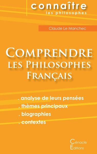 Produktbild: Comprendre les philosophes fran&ccedil;ais (Montaigne, Descartes, Rousseau, Bergson, Sartre, Deleuze, Foucault)