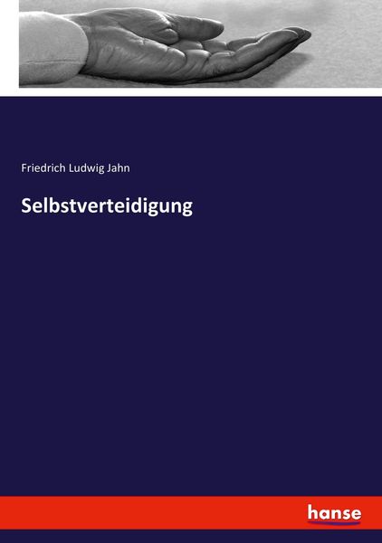 Selbstverteidigung, Taschenbuch von Friedrich Ludwig Jahn, Hansebooks, 9783743632073