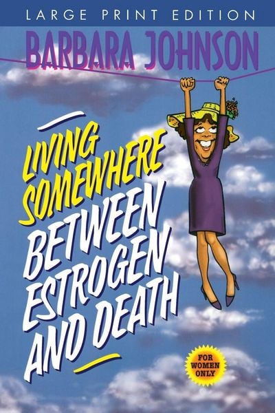Produktbild: The Living Somewhere Between Estrogen and Death, Large Print