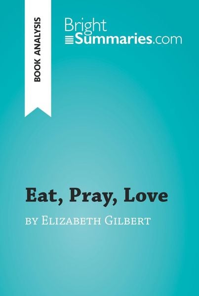 Produktbild: Eat, Pray, Love by Elizabeth Gilbert (Book Analysis)
