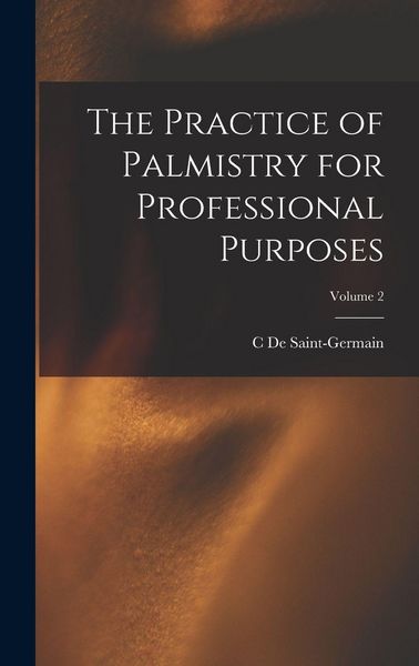 Produktbild: The Practice of Palmistry for Professional Purposes; Volume 2