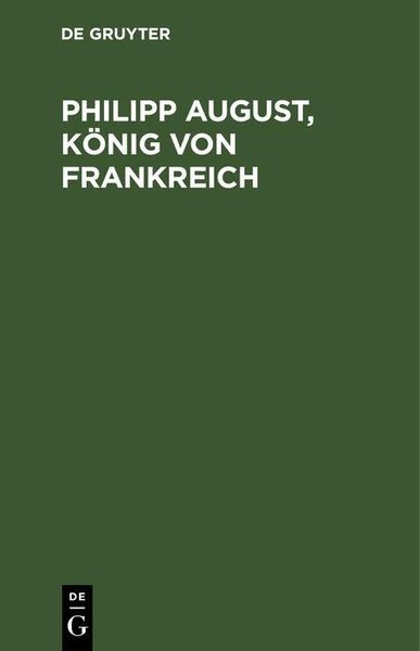 Produktbild: Philipp August, K&ouml;nig von Frankreich