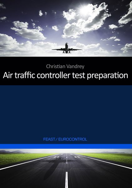 Produktbild: Air traffic controller test preparation: Development and selected elements, Eurocontrol / FEAST