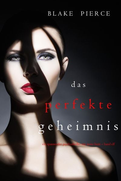 Produktbild: Das Perfekte Geheimnis (Ein spannender Psychothriller mit Jessie Hunt - Band Elf)