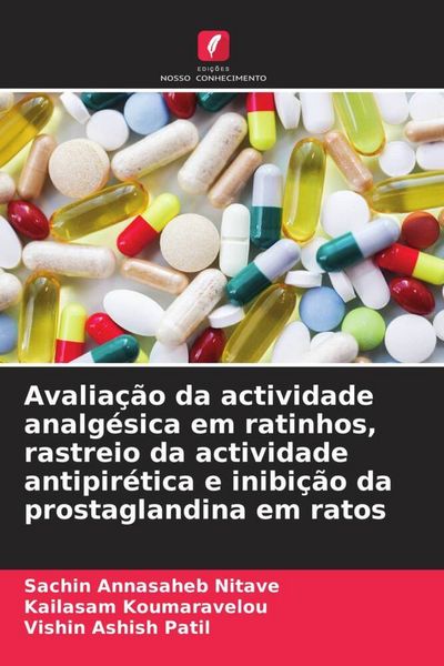 Produktbild: Avalia&ccedil;&atilde;o da actividade analg&eacute;sica em ratinhos, rastreio da actividade antipir&eacute;tica e inibi&ccedil;&atilde;o da prostaglandina em ratos