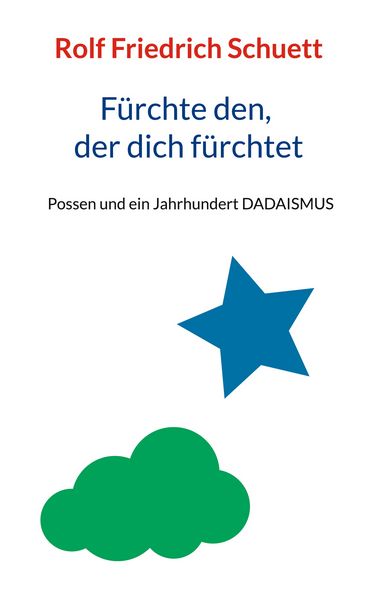 Fürchte den, der dich fürchtet, Taschenbuch von Rolf Friedrich Schuett, BoD – Books on Demand, 9783759742537