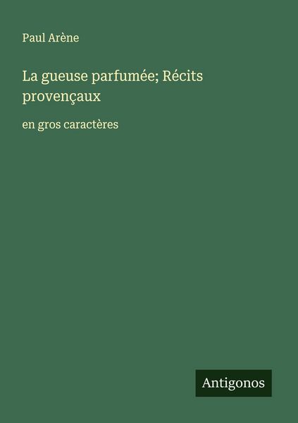 Produktbild: La gueuse parfum&eacute;e; R&eacute;cits proven&ccedil;aux