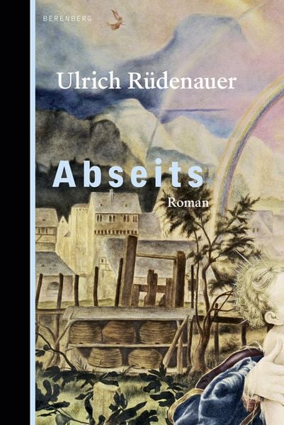 Abseits, Gebundene Ausgabe von Ulrich Rüdenauer, Berenberg Verlag GmbH, 9783949203947