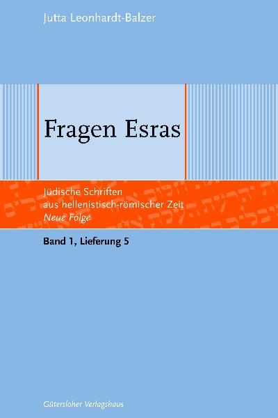 Jüdische Schriften aus hellenistisch-römischer Zeit - Neue Folge... / Fragen Esras, Gebundene Ausgabe von Jutta Leonhardt-Balzer, Gütersloher