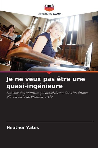 Produktbild: Je ne veux pas &ecirc;tre une quasi-ing&eacute;nieure