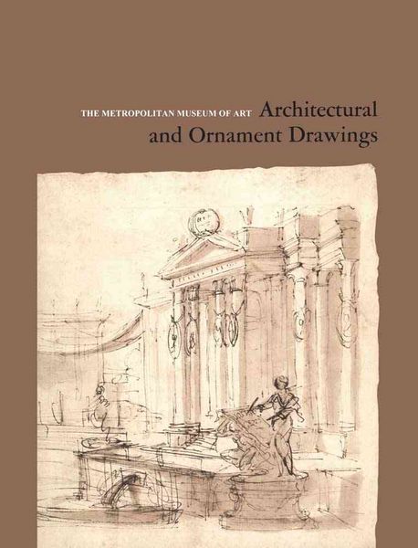 Produktbild: Architectural and Ornament Drawings: Juvarra, Vanvitelli, the Bibiena Family, and Other Italian Draughtsmen
