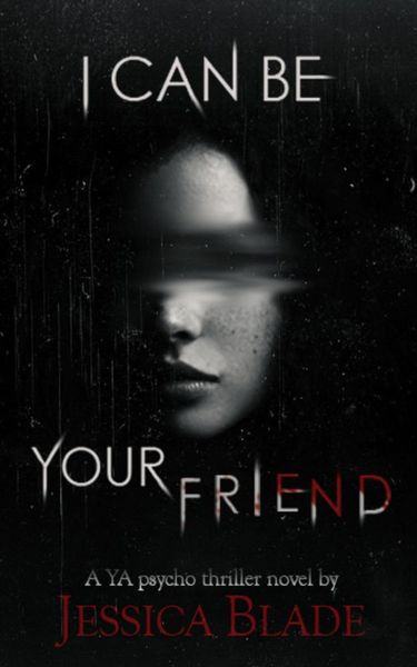 Produktbild: I Can Be Your Friend (Bliss High Horror, #1)
