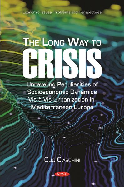 Produktbild: Long Way to Crisis: Unraveling Peculiarities of Socioeconomic Dynamics Vis a Vis Urbanization in Mediterranean Europe