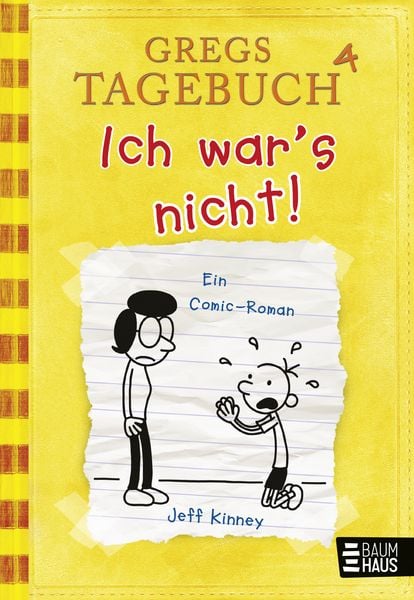 Ich war's nicht! / Gregs Tagebuch Bd.4, Gebundene Ausgabe von Jeff Kinney, Baumhaus, 9783833936357