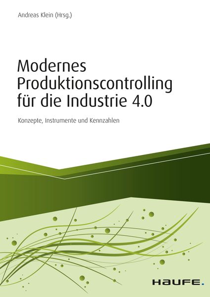 Produktbild: Modernes Produktionscontrolling f&uuml;r die Industrie 4.0