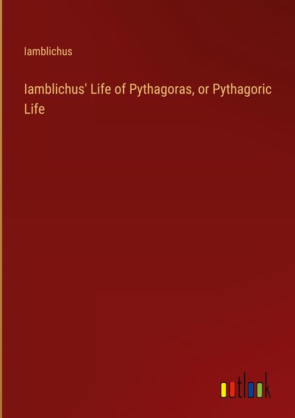 Produktbild: Iamblichus' Life of Pythagoras, or Pythagoric Life