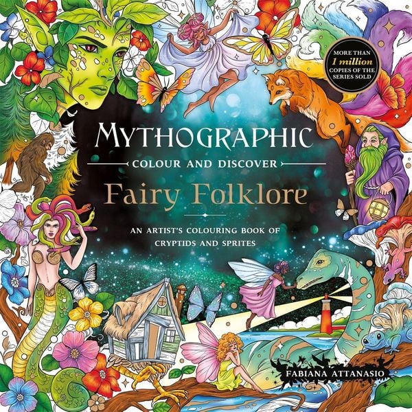 Mythographic Colour and Discover: Fairy Folklore, Taschenbuch von Fabiana Attanasio, Pan macmillan Ltd., 978-1-03-740091-9