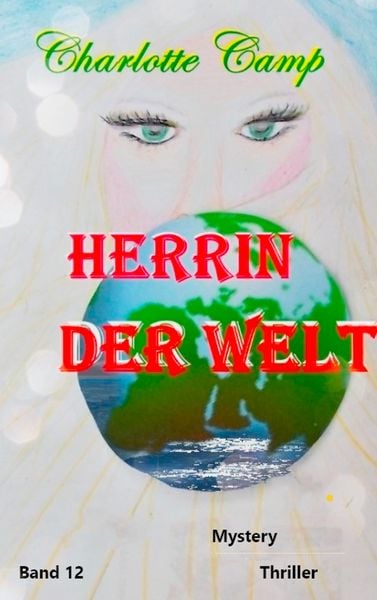 Herrin der Welt, Taschenbuch von Charlotte Camp, BoD – Books on Demand, 9783752848595