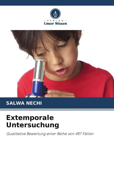 Extemporale Untersuchung, Taschenbuch von Salwa Nechi, Verlag Unser Wissen, 9786204861937