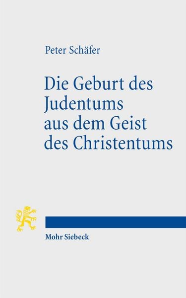 Produktbild: Die Geburt des Judentums aus dem Geist des Christentums