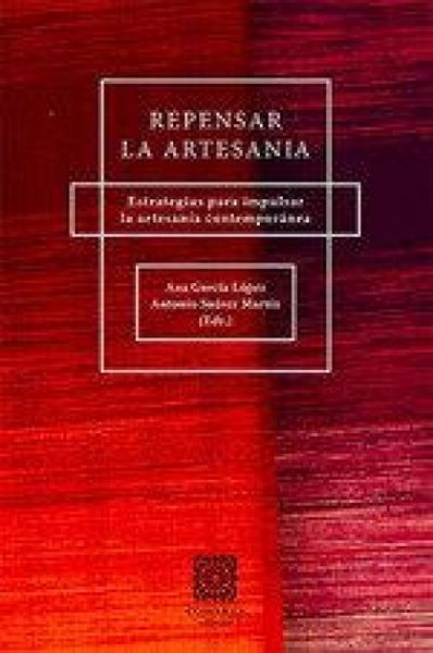 Produktbild: Repensar la artesan&iacute;a : estrategias para impulsar la artesan&iacute;a contempor&aacute;nea