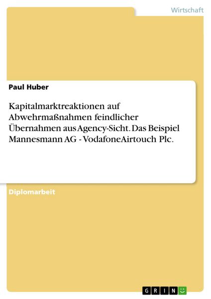 Produktbild: Kapitalmarktreaktionen auf Abwehrma&szlig;nahmen feindlicher &Uuml;bernahmen aus Agency-Sicht. Das Beispiel Mannesmann AG - VodafoneAirtouch Plc.
