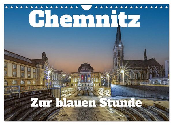 Produktbild: Chemnitz zur blauen Stunde (Wandkalender 2026 DIN A4 quer), CALVENDO Monatskalender