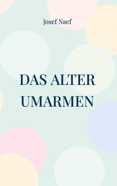 Produktbild: Das Alter umarmen