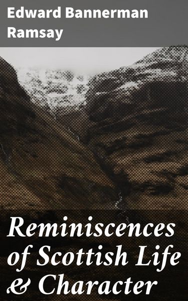 Produktbild: Reminiscences of Scottish Life & Character