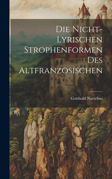 Produktbild: Die Nicht-Lyrischen Strophenformen des Altfranz&ouml;sischen