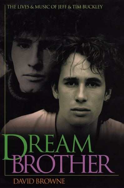 Produktbild: Dream Brother: The Lives and Music of Jeff and Tim Buckley