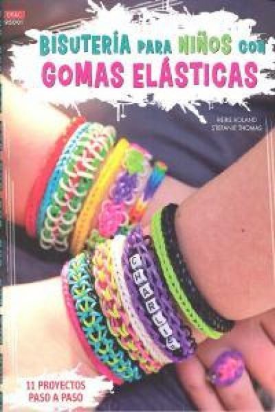 Produktbild: Bisuter&iacute;a para ni&ntilde;os con gomas el&aacute;sticas : 11 proyectos paso a paso