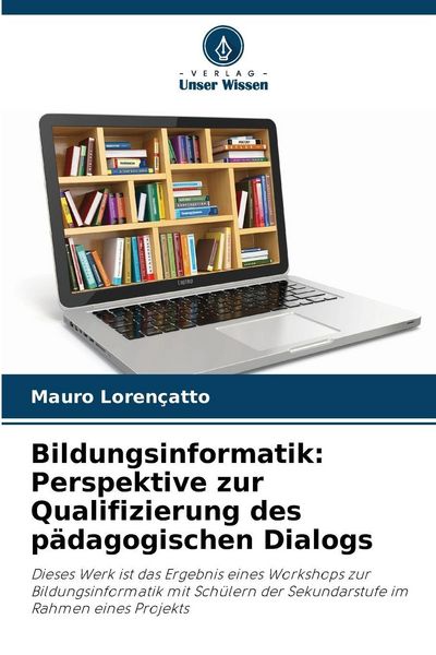 Produktbild: Bildungsinformatik: Perspektive zur Qualifizierung des p&auml;dagogischen Dialogs