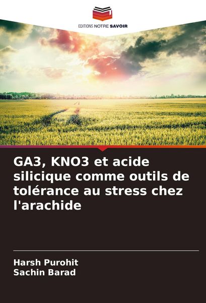 Produktbild: GA3, KNO3 et acide silicique comme outils de tol&eacute;rance au stress chez l'arachide