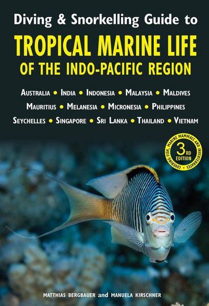 Produktbild: Diving & Snorkelling Guide to Tropical Marine Life of the Indo-Pacific Region (3rd edition)