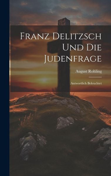 Produktbild: Franz Delitzsch Und Die Judenfrage