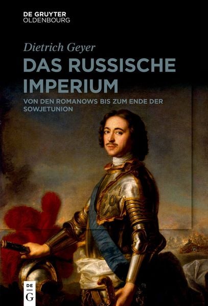 Das russische Imperium, Taschenbuch von Dietrich Geyer, De Gruyter Oldenbourg, 978-3-11-077771-0