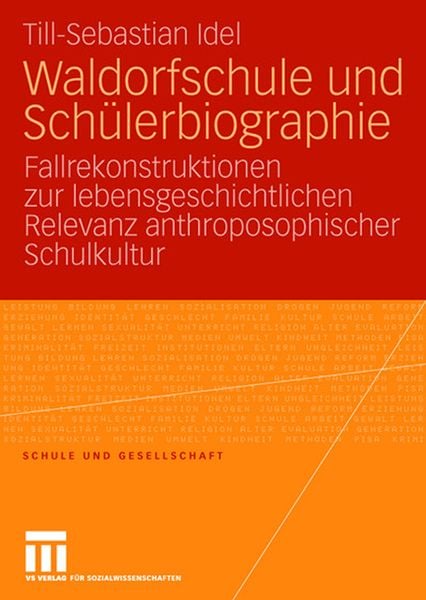 Waldorfschule und Schülerbiographie, Taschenbuch von Till-Sebastian Idel, VS Verlag für Sozialwissenschaften, 9783531147253