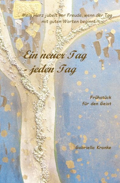 Ein neuer Tag – jeden Tag, Taschenbuch von Gabriella Kranke, Rediroma-Verlag, 9783961031849