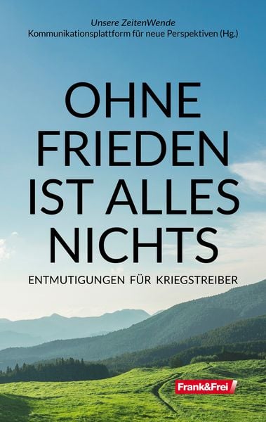 Produktbild: OHNE FRIEDEN IST ALLES NICHTS