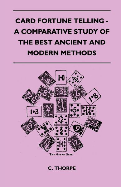Produktbild: Card Fortune Telling - A Comparative Study Of The Best Ancient And Modern Methods