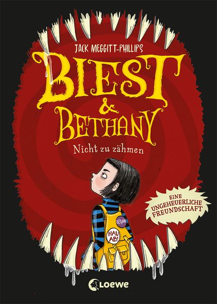 Biest & Bethany (Band 1) - Nicht zu zähmen, Gebundene Ausgabe von Jack Meggitt-Phillips, Loewe