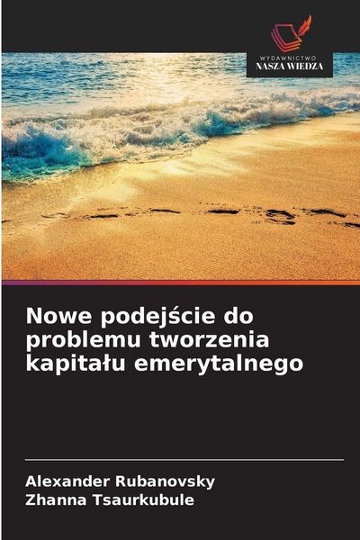 Produktbild: Nowe podej&iquest;cie do problemu tworzenia kapita&iquest;u emerytalnego