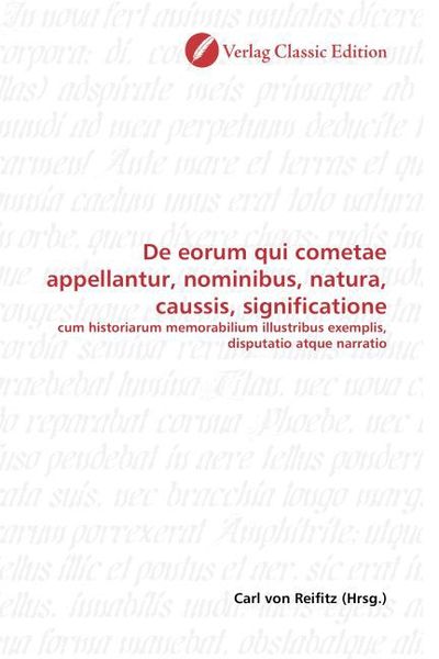 Produktbild: De eorum qui cometae appellantur, nominibus, natura, caussis, significatione