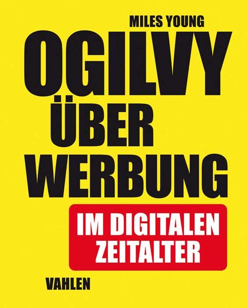 Ogilvy über Werbung im digitalen Zeitalter